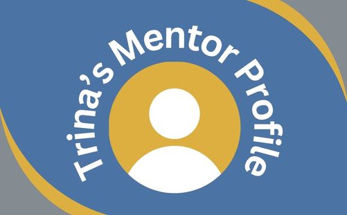 From mentee to mentor with GROW: Trina’s mentor profile From mentee to mentor with GROW: Trina's mentor profile