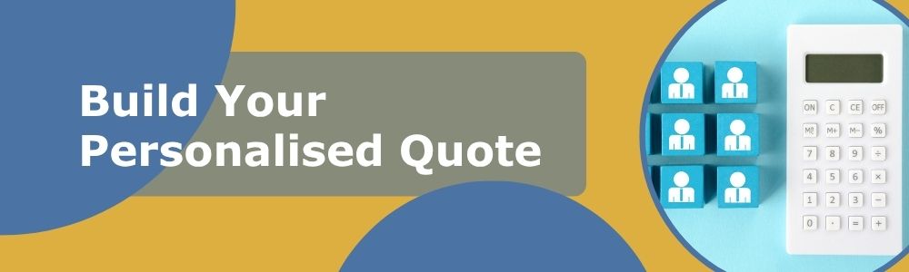 build your personalised quote